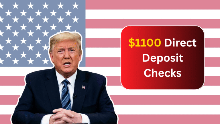 $1100 Direct Deposit Checks in 2025: Who’s Eligible and When to Expect Them?