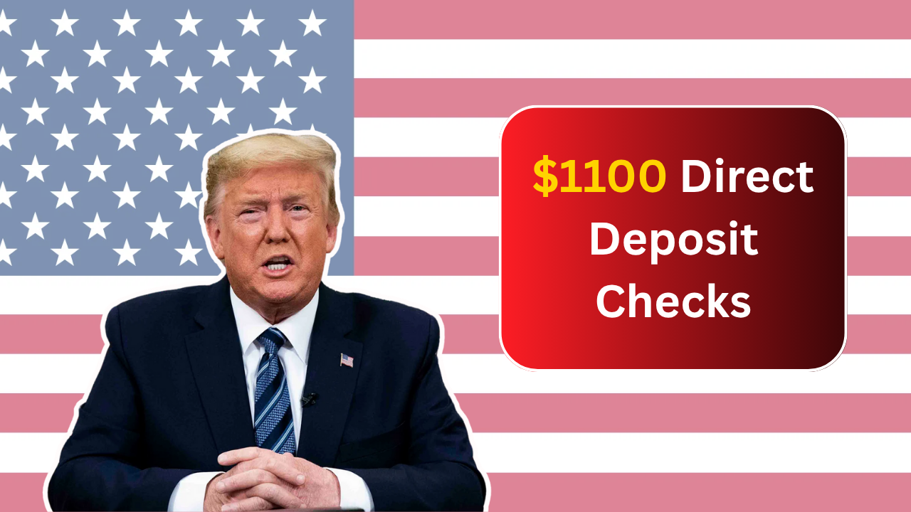 $1100 Direct Deposit Checks in 2025: Who’s Eligible and When to Expect Them?