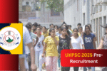ukpsc-2025-pre-recruitment-begins-dont-miss-these-key-dates-vacancy-details