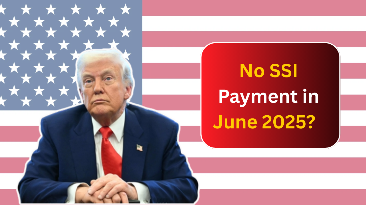 No SSI Payment in June 2025? Here’s Why You Got Paid Early—and What It Means for You?