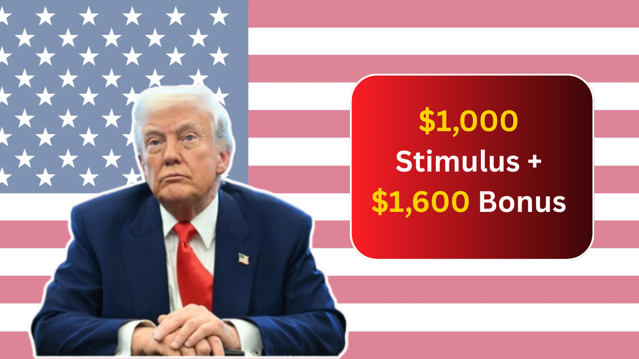 $1,000 Stimulus + $1,600 Bonus Approved—Massive Relief Coming for 1.6 Million Families in 2025