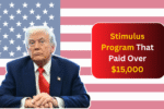 Stimulus Program That Paid Over $15,000 to Eligible Families to Return in 2025