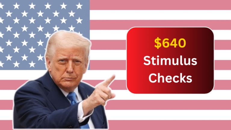 $640 Stimulus Checks for Millions in 2025 – See If Your State Is Sending This Payment