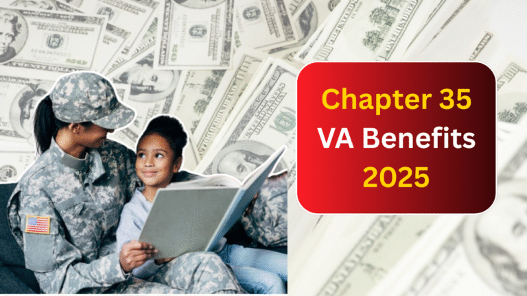 Chapter 35 VA Benefits 2025: Check New Monthly Payouts, Eligibility Rules & Application Dates