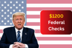 $1200 Federal Checks Coming: Check If You’re Eligible and When Your Payment Will Arrive?