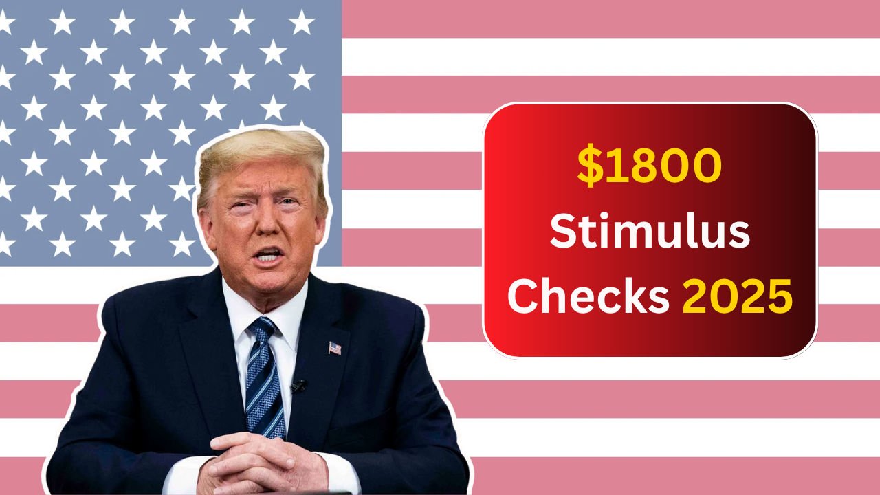 $1800 Stimulus Checks 2025 Payment Schedule Announced for SSI, SSDI, VA Recipients