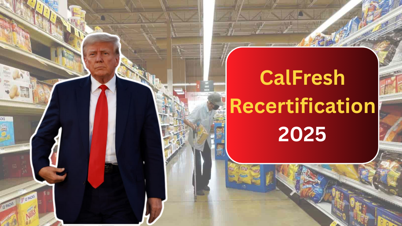 CalFresh Recertification 2025: California Food Stamp Payment Amounts and Deposit Dates for May Explained