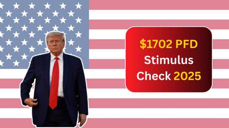 $1702 PFD Stimulus Check 2025 Is Here: Check Eligibility, Payment Dates & Amount Now