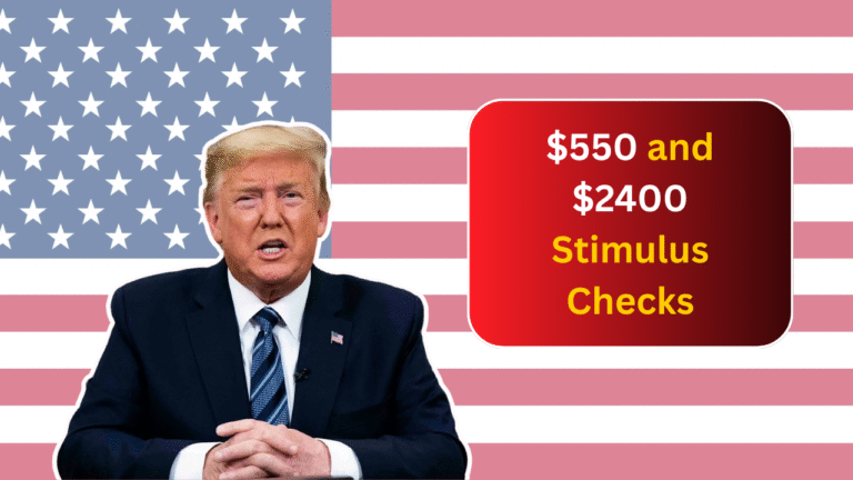 $550 and $2400 Stimulus Checks Announced for 2025: Who Qualifies and When Payments Will Arrive?