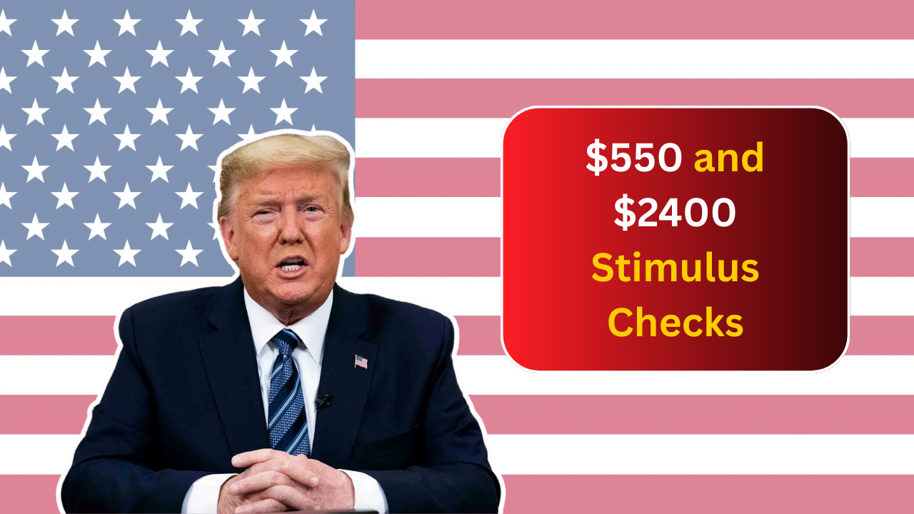 $550 and $2400 Stimulus Checks Announced for 2025: Who Qualifies and When Payments Will Arrive?