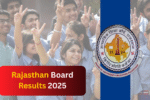 Rajasthan Board Results 2025: Official Websites and How to Check Your Score