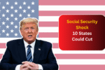 2025 Social Security Shock: These 10 States Could Cut Into Your Benefits Without Warning!